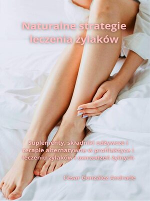 cover image of Naturalne strategie leczenia żylaków